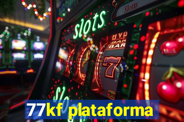 77kf plataforma